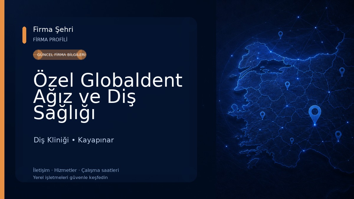 Özel Globaldent Ağız ve Diş Sağlığı Polikliniği Diyarbakır 