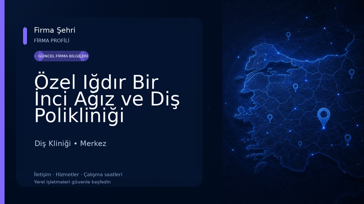 Özel Iğdır Bir İnci Ağız ve Diş Polikliniği Diş Kliniği