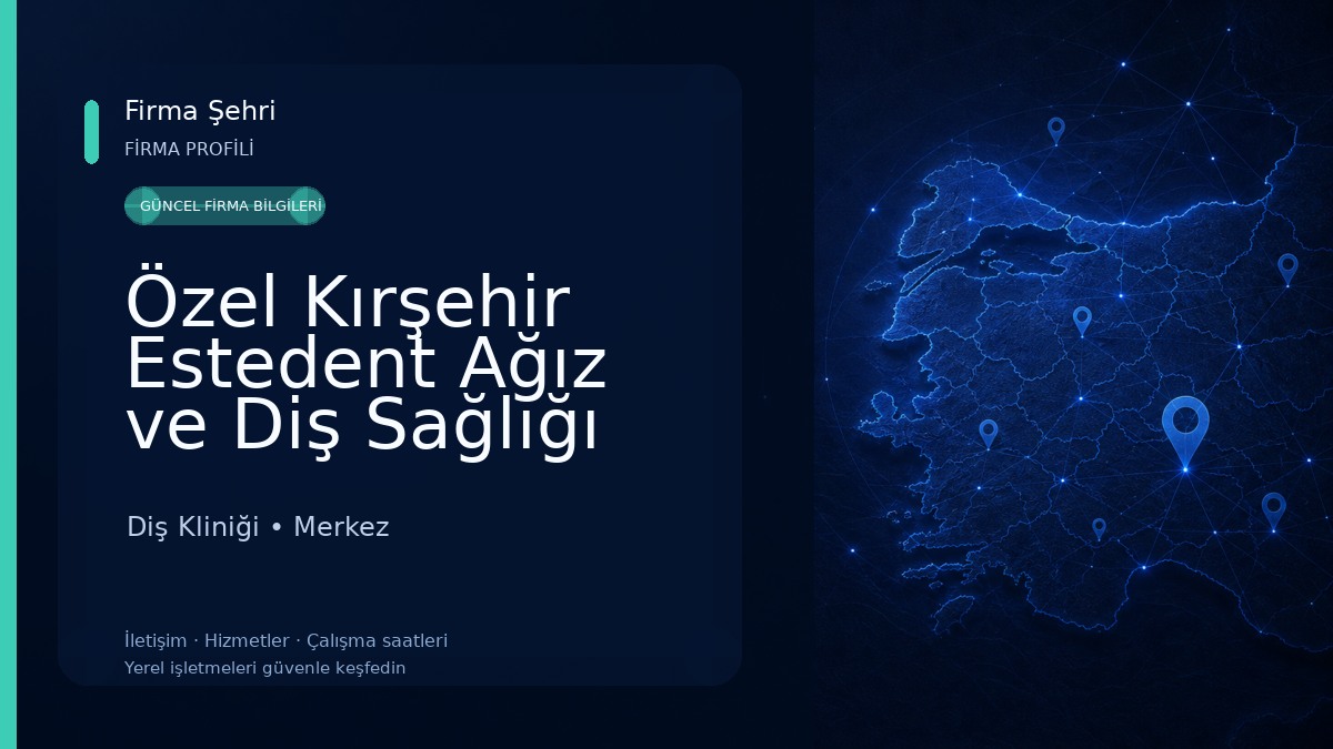 Özel Kırşehir Estedent Ağız ve Diş Sağlığı Polikliniği Diş Kliniği