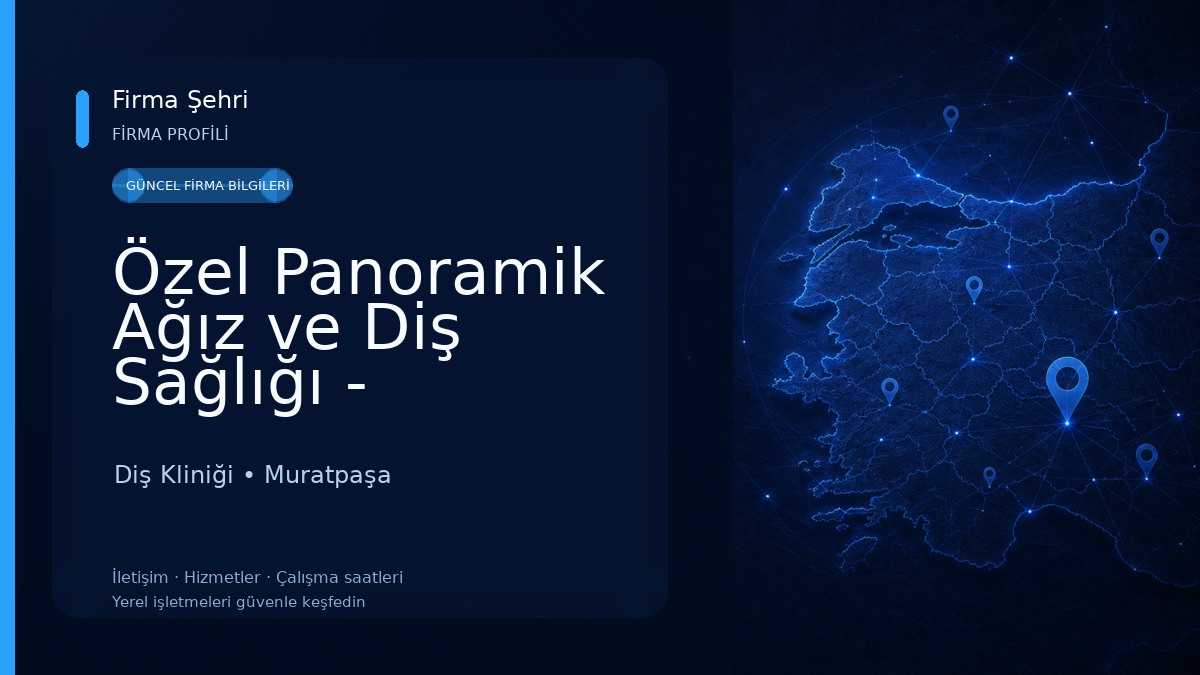 Özel Panoramik Ağız ve Diş Sağlığı - Çağlayan Şube