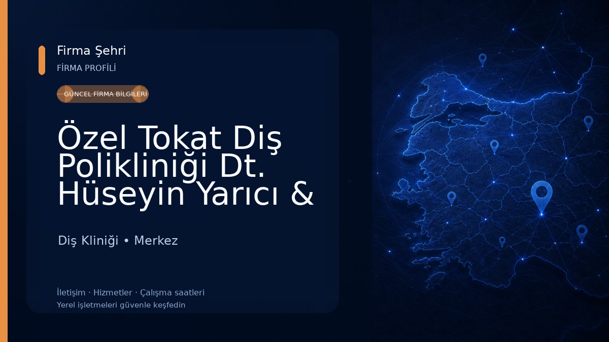 Özel Tokat Diş Polikliniği Dt. Hüseyin Yarıcı & Dt. Alim Kocabay Diş Kliniği
