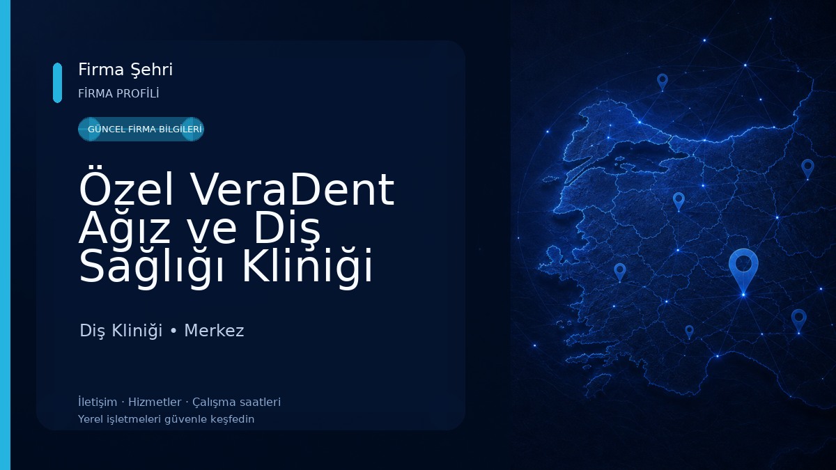Özel VeraDent Ağız ve Diş Sağlığı Kliniği Diş Kliniği