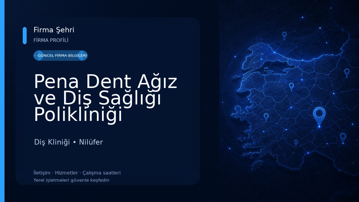 Pena Dent Ağız ve Diş Sağlığı Polikliniği