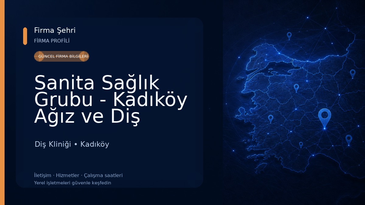 Sanita Sağlık Grubu - Kadıköy Ağız ve Diş Sağlığı Merkezi Diş Kliniği
