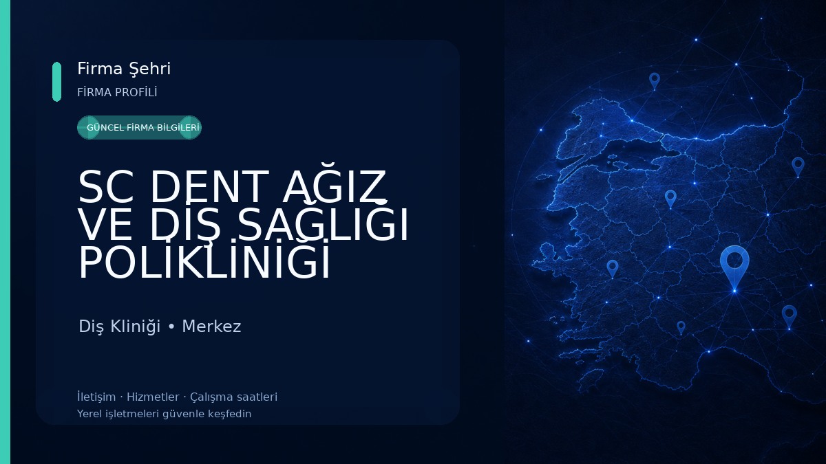 SC DENT AĞIZ VE DİŞ SAĞLIĞI POLİKLİNİĞİ 