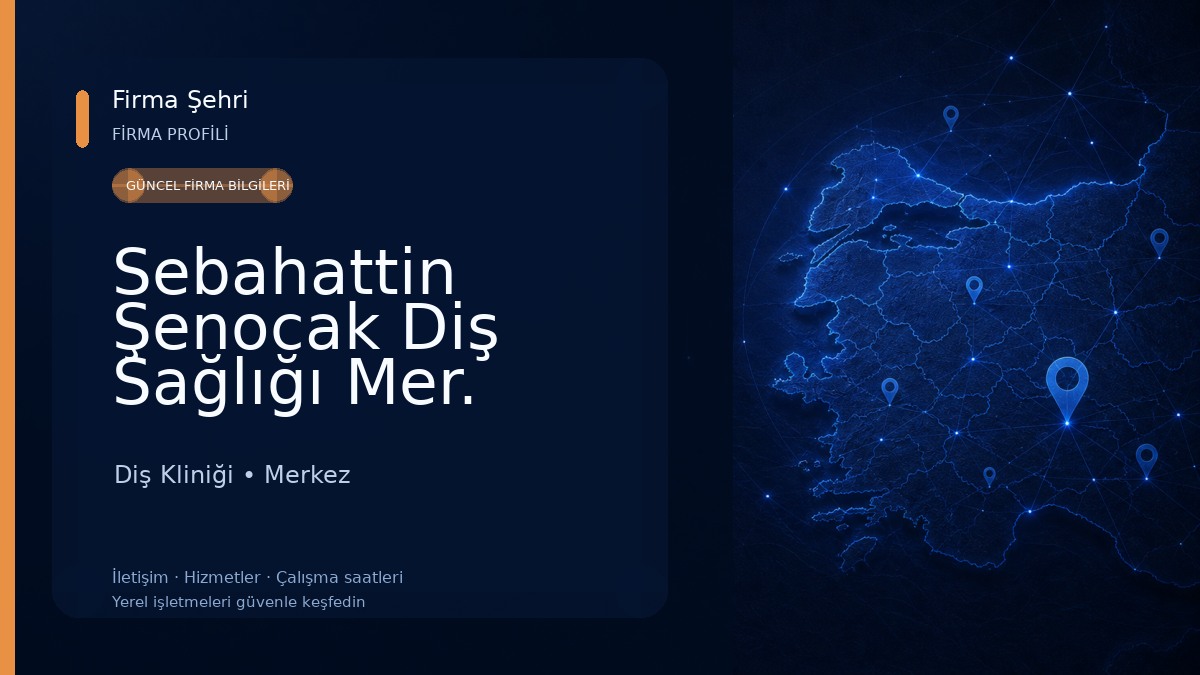 Sebahattin Şenocak Diş Sağlığı Mer. Diş Kliniği