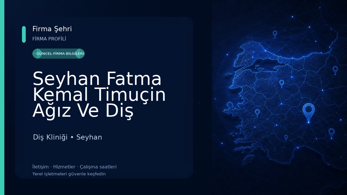 Seyhan Fatma Kemal Timuçin Ağız Ve Diş Hastanesi Diş Kliniği