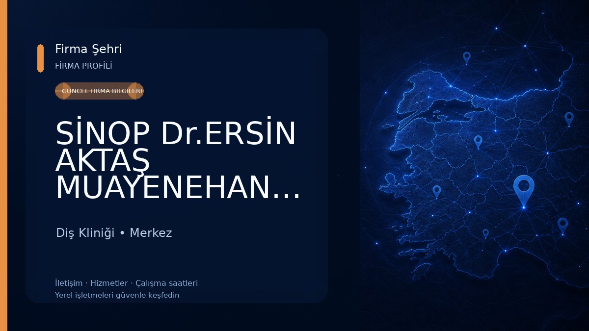 SİNOP Dr.ERSİN AKTAŞ MUAYENEHANESİ Diş Kliniği
