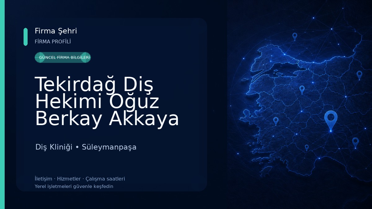 Tekirdağ Diş Hekimi Oğuz Berkay Akkaya 