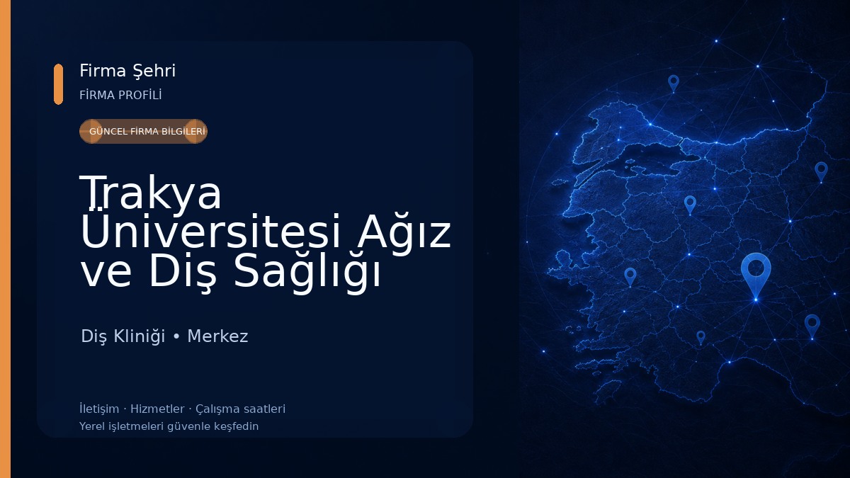 Trakya Üniversitesi Ağız ve Diş Sağlığı Uygulama ve Araştırma Merkezi Diş Kliniği