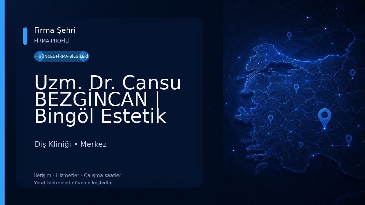 Uzm. Dr. Cansu BEZGİNCAN | Bingöl Estetik Kliniği Diş Kliniği