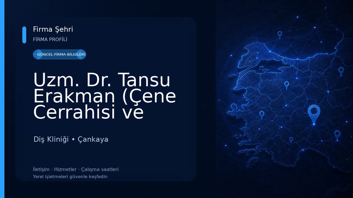 Uzm. Dr. Tansu Erakman (Çene Cerrahisi ve Protetik Tedavi) Diş Kliniği