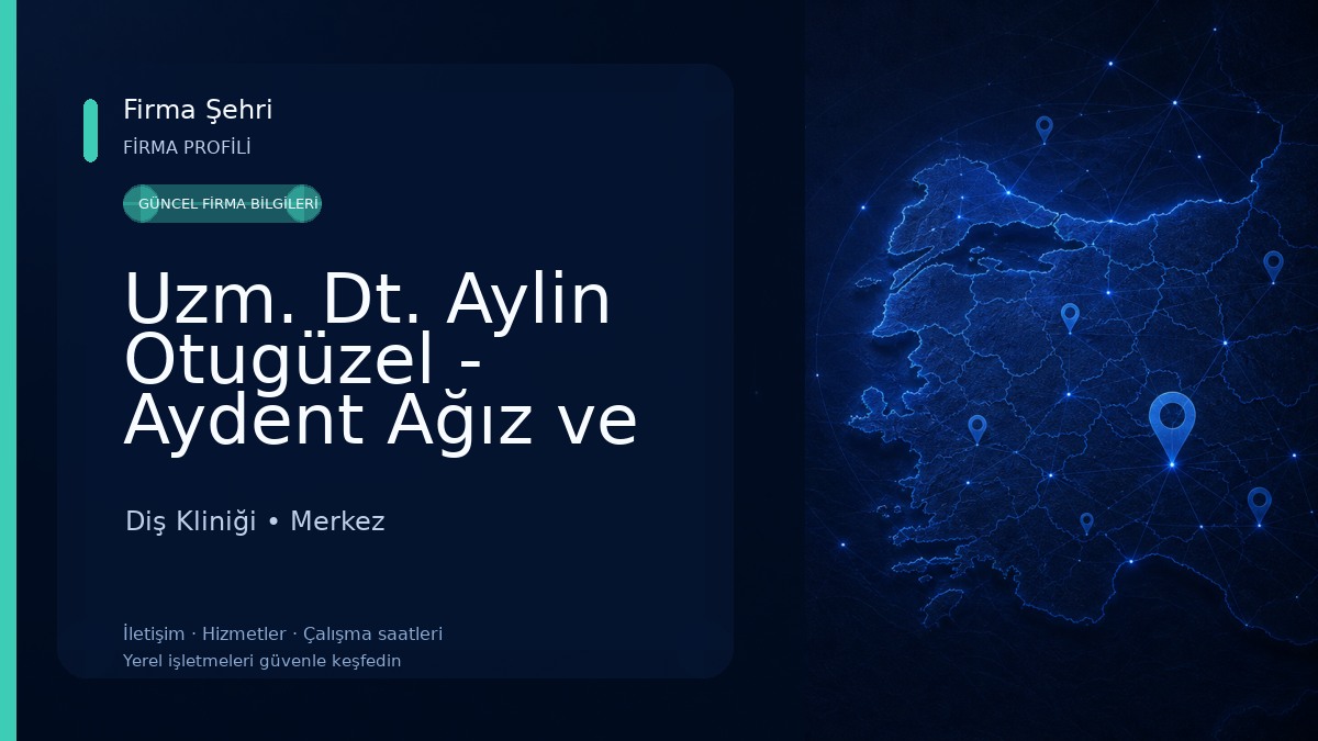 Uzm. Dt. Aylin Otugüzel - Aydent Ağız ve Diş Sağlığı Polikliniği
