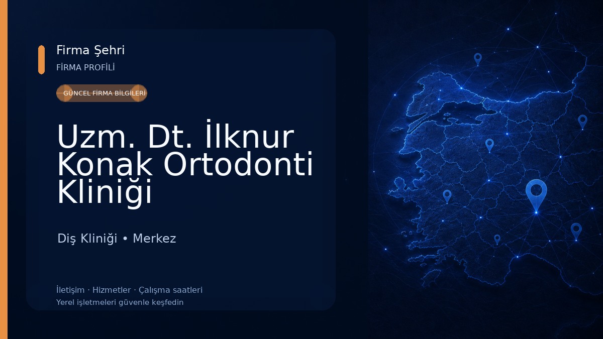 Uzm. Dt. İlknur Konak Ortodonti Kliniği 
