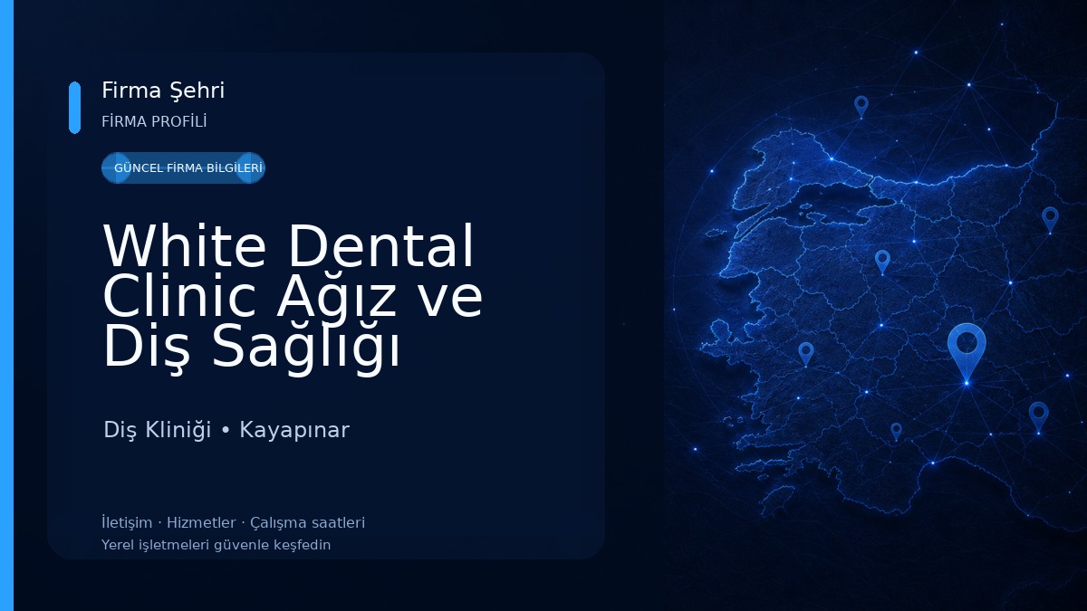 White Dental Clinic Ağız ve Diş Sağlığı Polikliniği Diş Kliniği