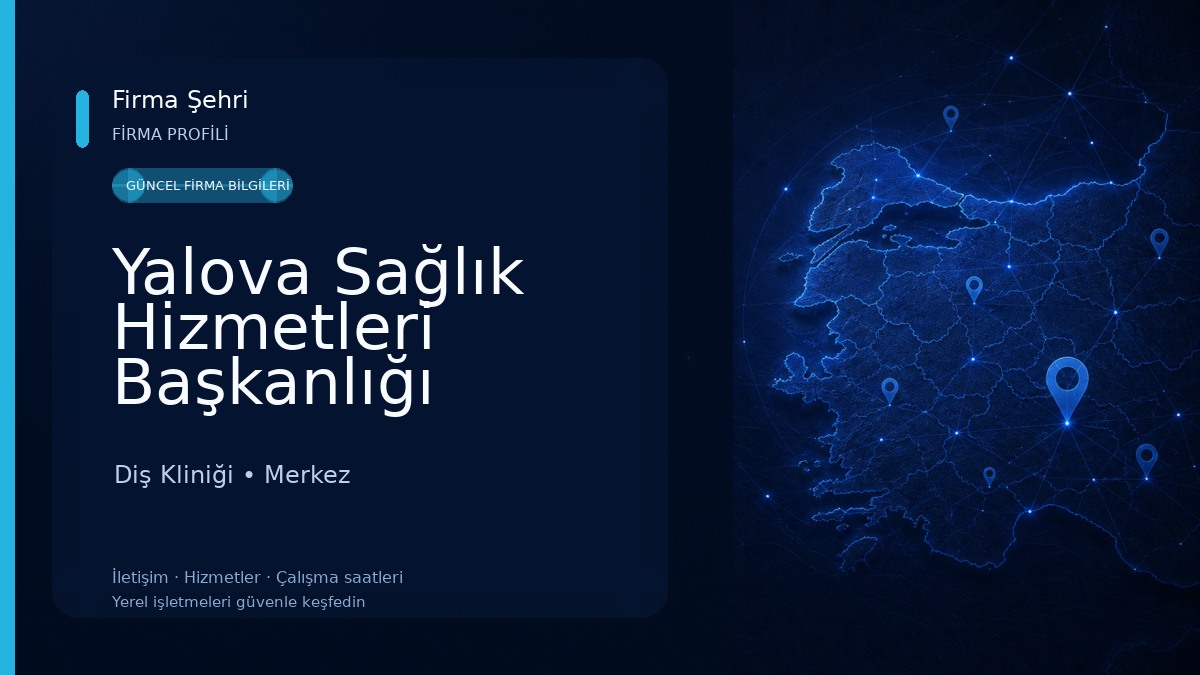 Yalova Sağlık Hizmetleri Başkanlığı Diş Kliniği