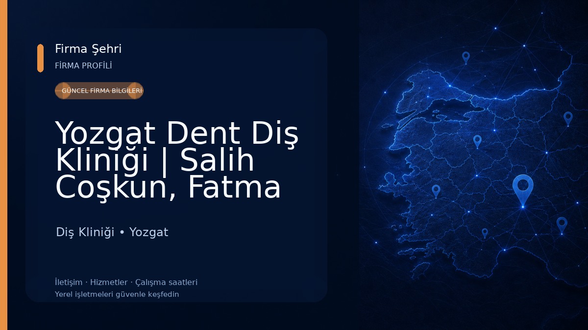 Yozgat Dent Diş Kliniği | Salih Coşkun, Fatma Nur Demirci Diş Kliniği