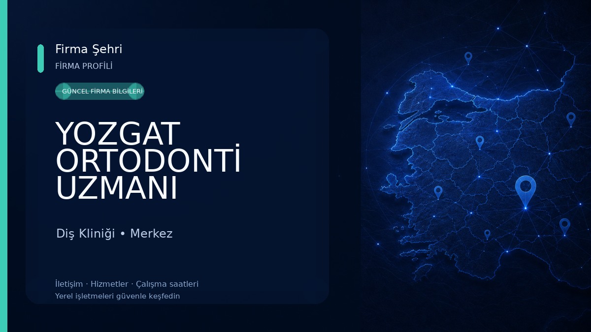 YOZGAT ORTODONTİ UZMANI UZM.DT.ZEYNEP ARSLAN DT. MUHAMMED RAŞİT ARSLAN DİŞ KLİNİĞİ 