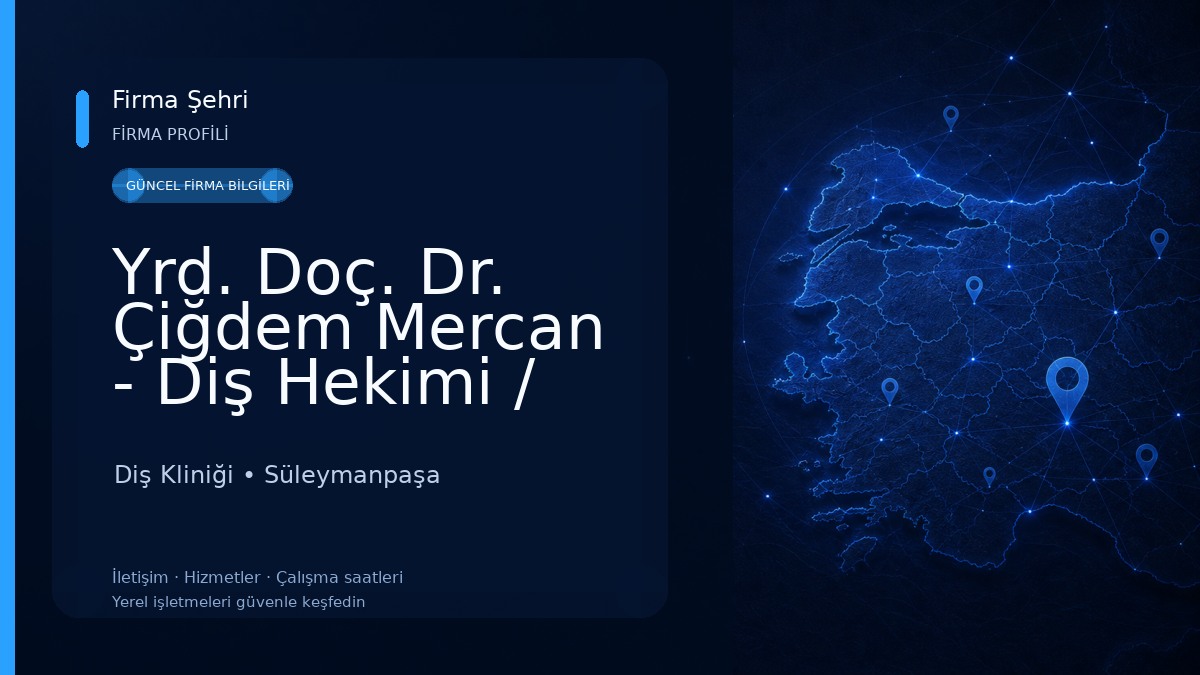 Yrd. Doç. Dr. Çiğdem Mercan - Diş Hekimi / Ağız Diş ve Çene Cerrahı Diş Kliniği
