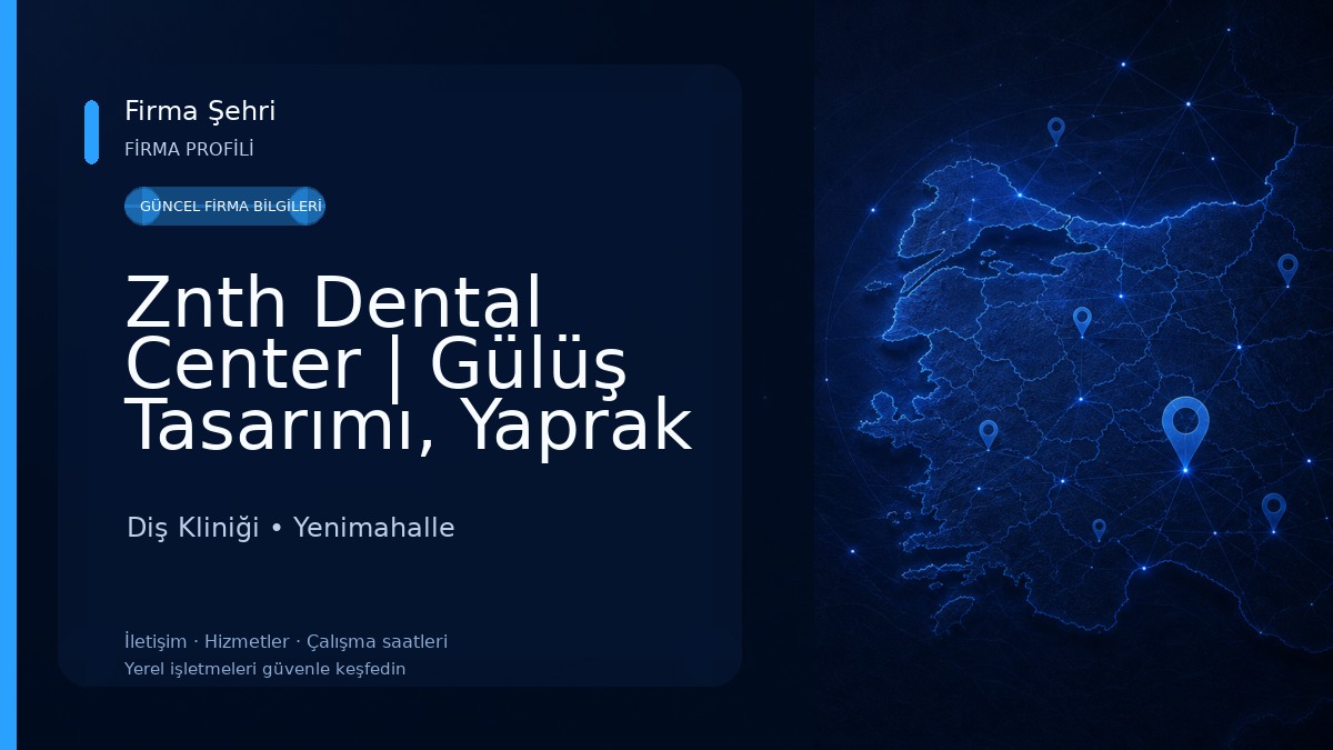 Znth Dental Center | Gülüş Tasarımı, Yaprak Lamine, Periodontoloji, İmplant Tedavisi, Sedasyon, Şeffaf Plak